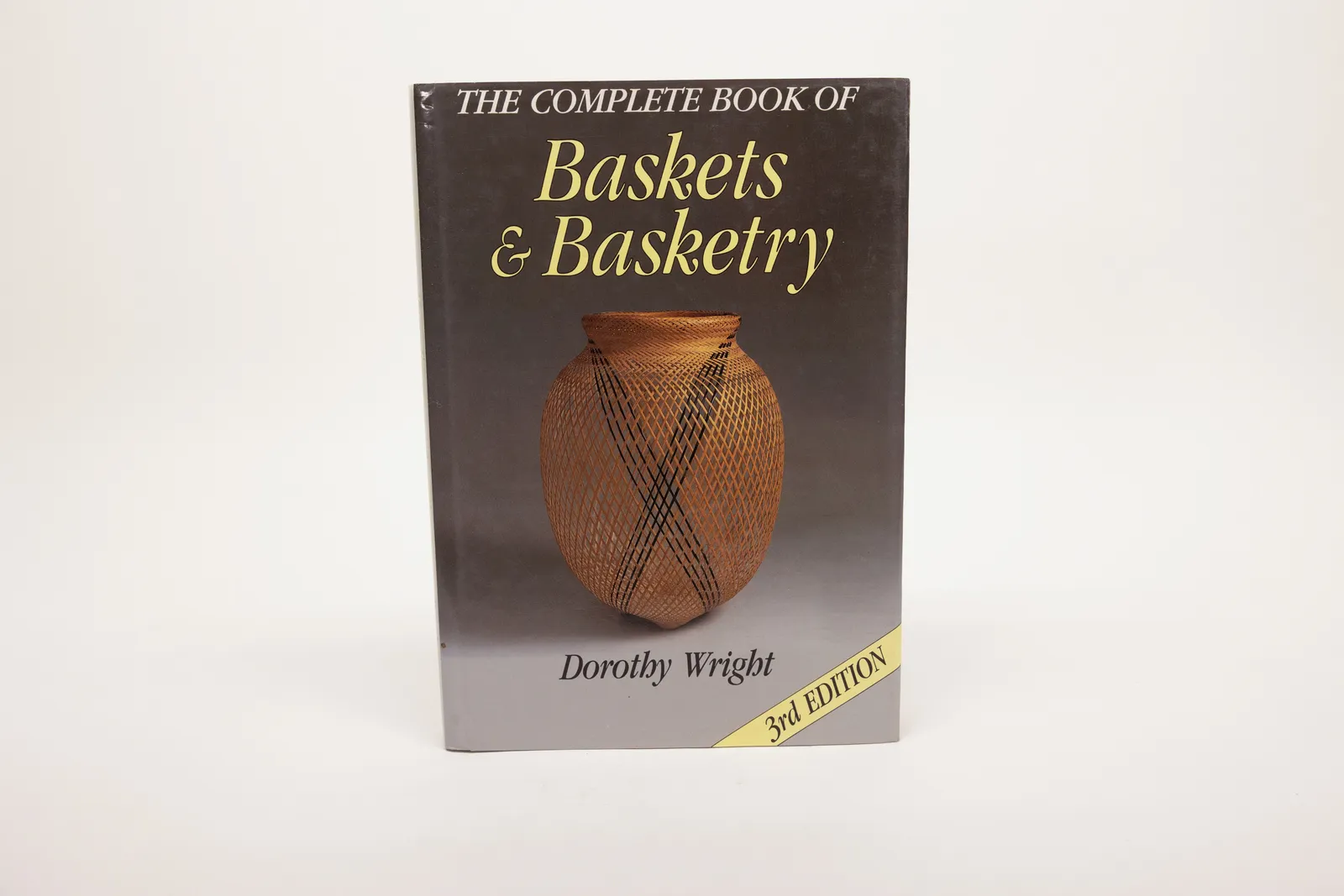 Complete Book of Baskets Basketry Wright Hardcover